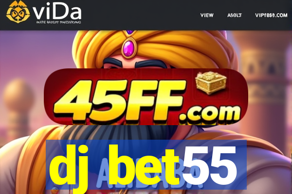 dj bet55